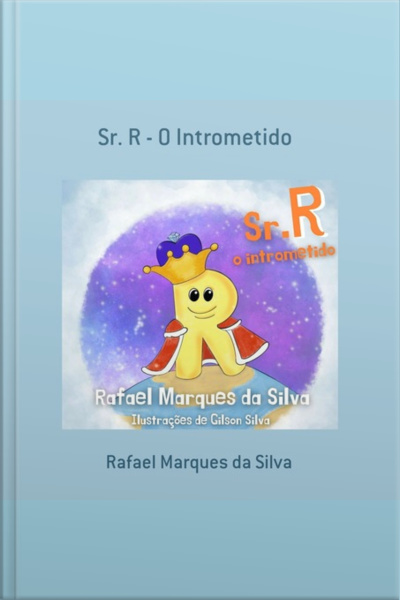 Sr. R - O Intrometido