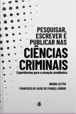 Pesquisar, Escrever E Publicar Nas Ciências Criminais