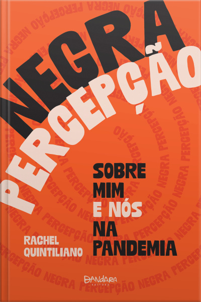 Negra Percepção: Sobre Mim E Nós Na Pandemia