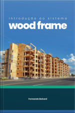 Introdução Ao Sistema Wood Frame