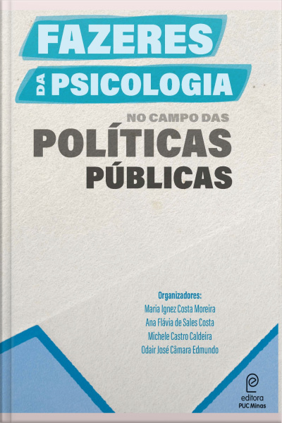 Fazeres Da Psicologia No Campo Das Políticas Públicas