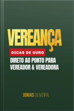 Vereança: Dicas De Ouro