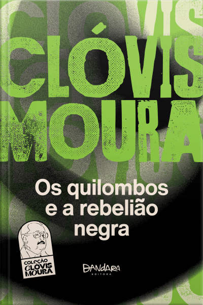 Os Quilombos E A Rebelião Negra