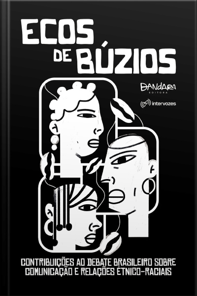 Ecos De Búzios: Contribuições Ao Debate Brasileiro Sobre Comunicação E Relações Étnico-raciais