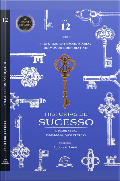 Histórias De Sucesso - Liderança Inspiradora: Histórias De Sucesso Biografias