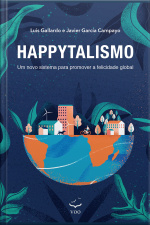 Happytalismo: Um Novo Sistema Para Promover A Felicidade Global