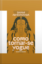 Como Tornar-se Yogue: Filosofia Vedanta