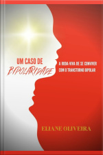 Um Caso De Bipolaridade