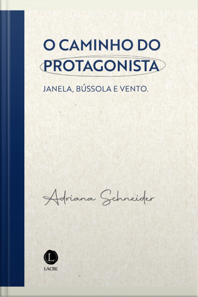 O Caminho Do Protagonista: Janela, Bússola E Vento