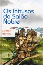 Os Intrusos Do Salão Nobre