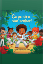 Capoeira, Sim Senhor!