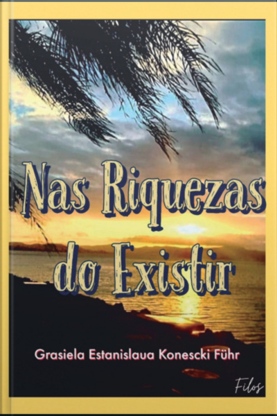 Nas Riquezas Do Existir