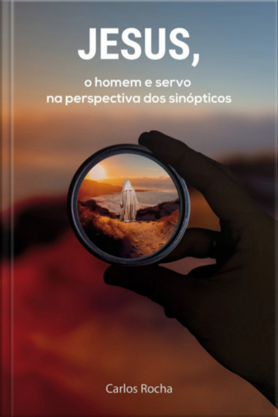 Jesus, O Homem E Servo Na Perspectiva Dos Sinópticos