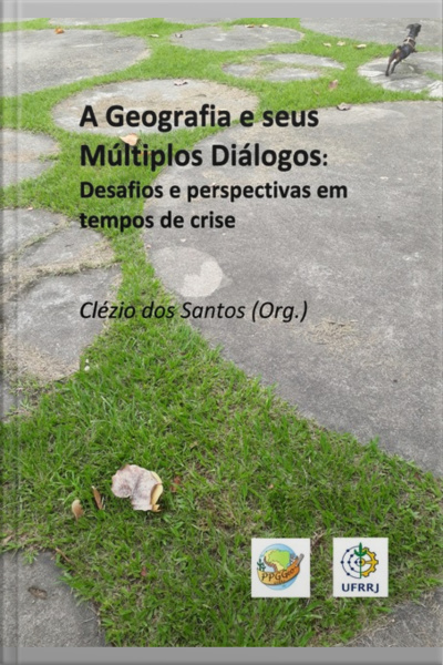 A Geografia E Seus Múltiplos Diálogos