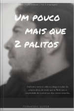Um Pouco Mais Que 2 Palitos