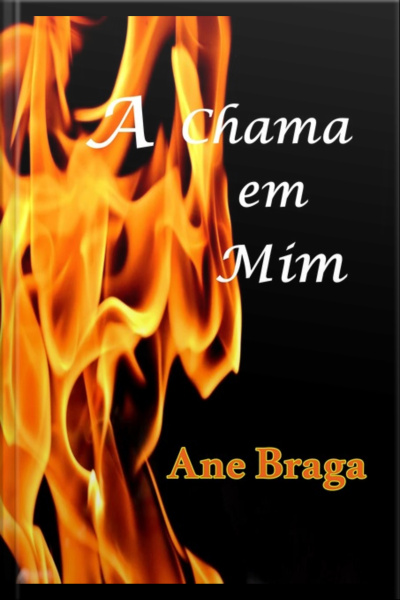 A Chama Em Mim