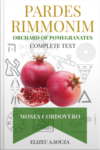 Pardes Rimonim - Pomegranate Orchard (moshe Cordovero)