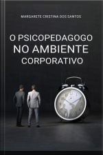 O Psicopedagogo No Ambiente Corporativo