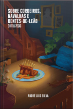 Sobre Cordeiros, Navalhas E Dentes-de-leão