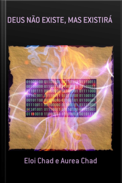 Deus Não Existe, Mas Existirá
