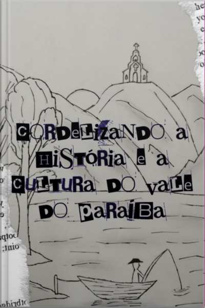 Cordelizando A História E A Cultura Do Vale Do Paraíba