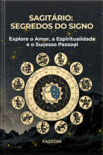 Sagitário: Segredos Do Signo