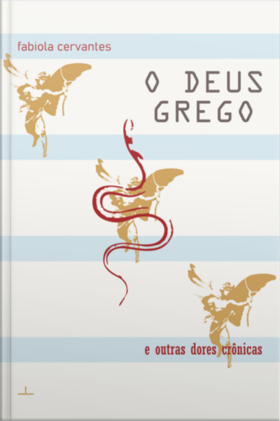 O Deus Grego E Outras Dores Crônicas