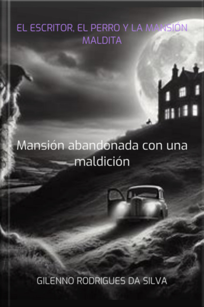 El Escritor, El Perro Y La Mansión Maldita