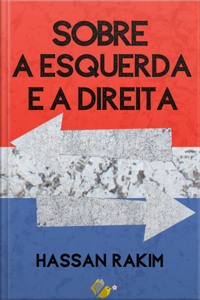 Sobre A Esquerda E A Direita: E O Caminho Do Meio