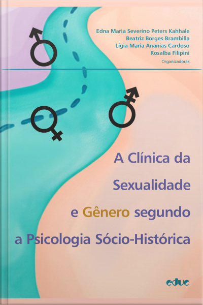 A Clínica Da Sexualidade E Gênero Segundo A Psicologia Sócio-histórica