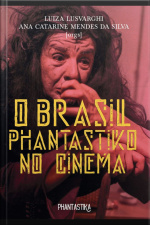 O Brasil Phantastiko No Cinema