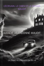 Lécrivain, Le Chien Et Le Manoir Maudit