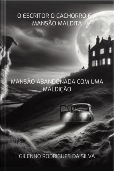 O Escritor O Cachorro E A Mansão Maldita