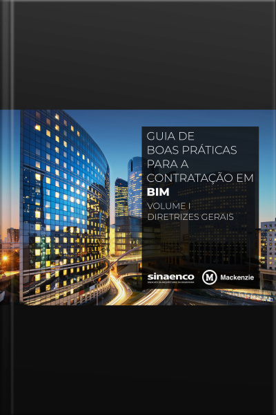 Guia De Boas Práticas Para A Contratação Em Bim: Volume I Diretrizes Gerais