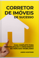 Consultor Para O Corretor De Imóveis De Sucesso