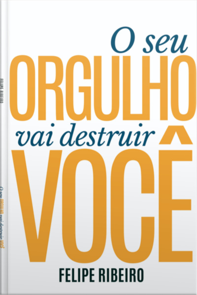 O Seu Orgulho Vai Destruir Você
