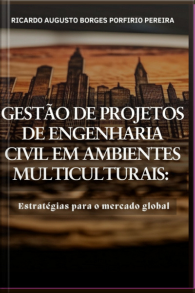 Gestão De Projetos De Engenharia Civil Em Ambientes Multiculturais: