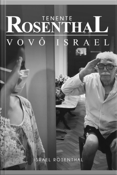 Tenente Rosenthal, Vovô Israel
