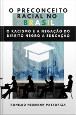 O Preconceito Racial No Brasil