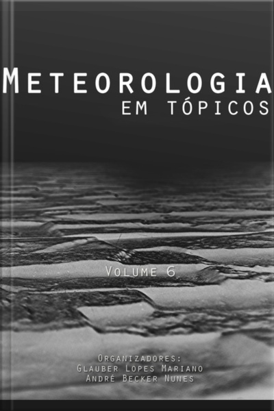 Meteorologia Em Tópicos: Volume 6
