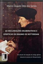 As Declamações Deliberativas E Epidíticas De Erasmo De Rotterdam