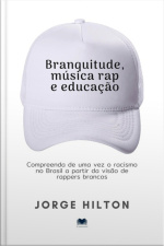 Branquitude, Música Rap E Educação
