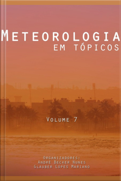 Meteorologia Em Tópicos: Volume 7