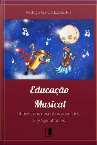 Educação Musical Através Dos Desenhos Animados Silly Symphonies
