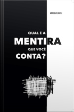 Qual É A Mentira Que Você Conta?