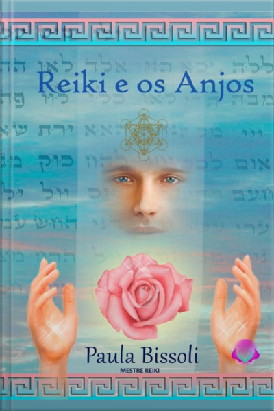Reiki E Os Anjos