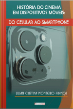 História Do Cinema Em Dispositivos Móveis: Do Celular Ao Smartphone