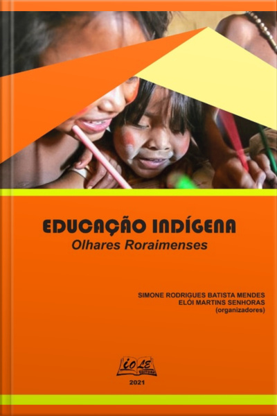 Educação Indígena: Olhares Roraimenses