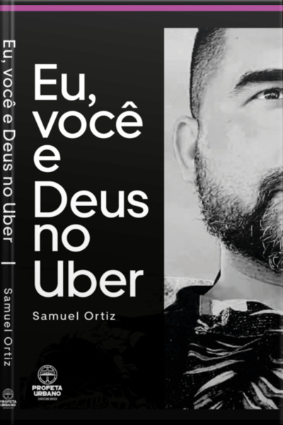 Eu, Você E Deus No Uber