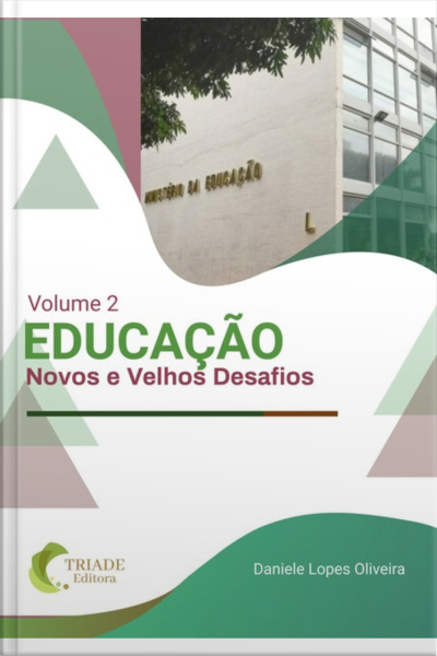 Educação: Novos E Velhos Desafios